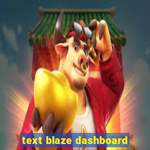 text blaze dashboard